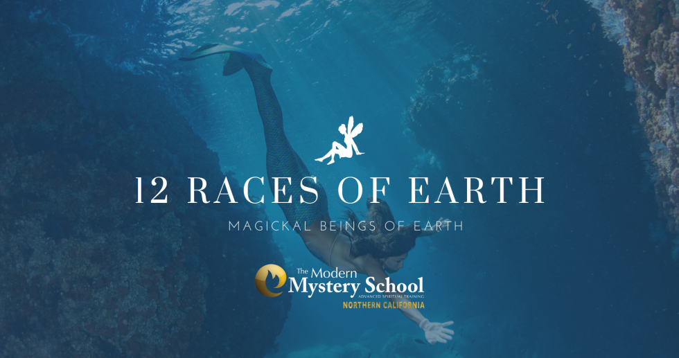 12 Magickal Beings of the World of Humans - Modern Mystery School NorCal